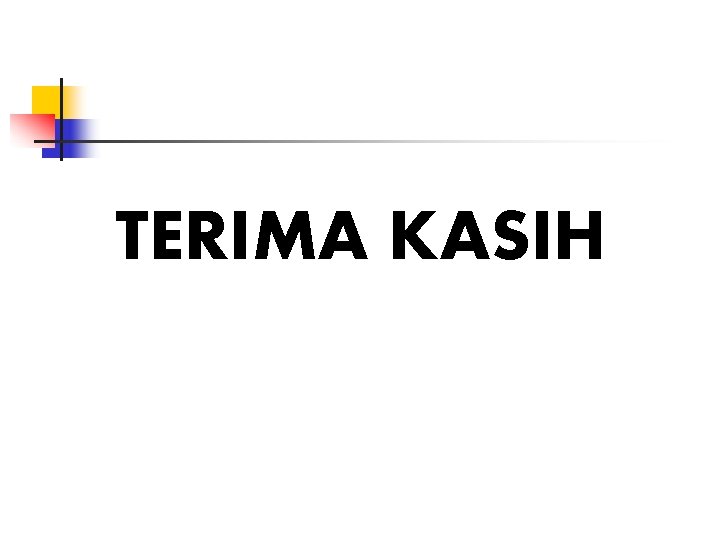 TERIMA KASIH 