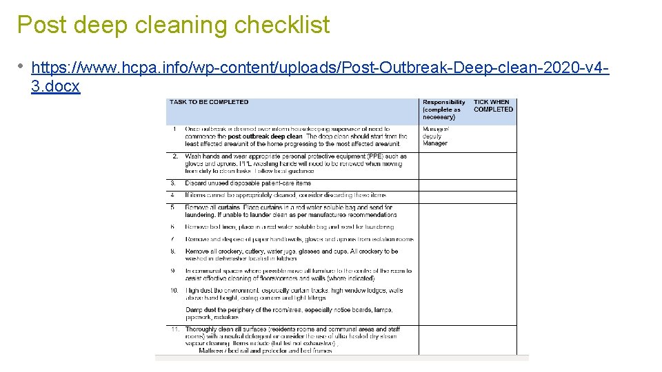 Post deep cleaning checklist • https: //www. hcpa. info/wp-content/uploads/Post-Outbreak-Deep-clean-2020 -v 43. docx 