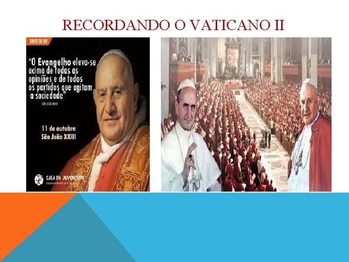 RECORDANDO O VATICANO II 