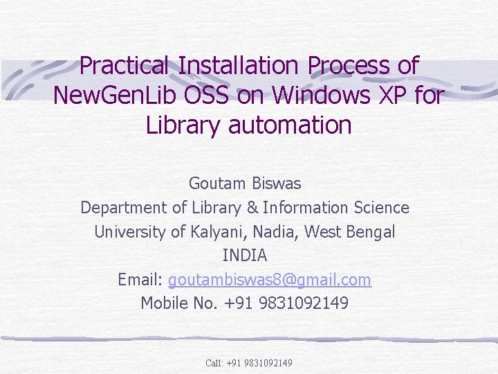 Practical Installation Process of New. Gen. Lib OSS on Windows XP for Library automation