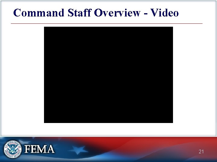 Command Staff Overview - Video 21 