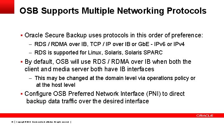 OSB Supports Multiple Networking Protocols § Oracle Secure Backup uses protocols in this order