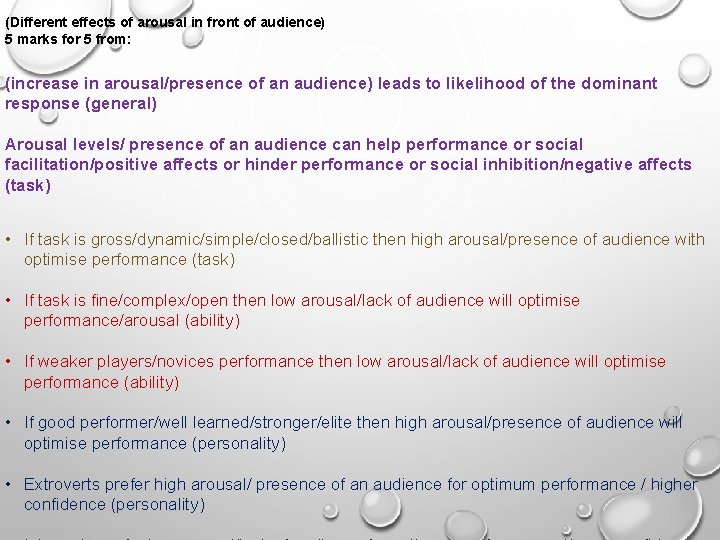 (Different effects of arousal in front of audience) 5 marks for 5 from: (increase