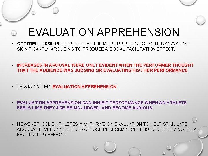 EVALUATION APPREHENSION • COTTRELL (1968) PROPOSED THAT THE MERE PRESENCE OF OTHERS WAS NOT