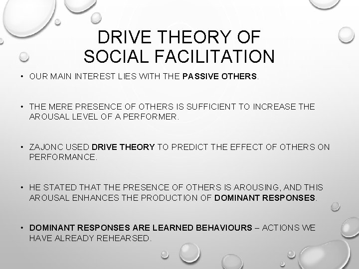 DRIVE THEORY OF SOCIAL FACILITATION • OUR MAIN INTEREST LIES WITH THE PASSIVE OTHERS.