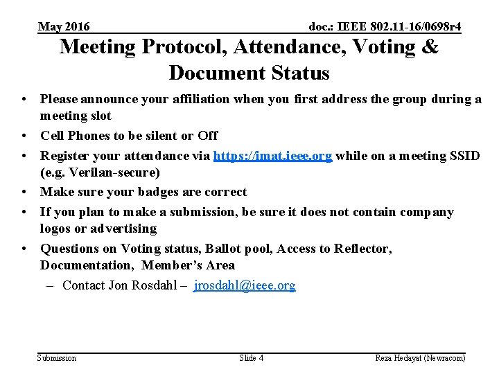 May 2016 doc. : IEEE 802. 11 -16/0698 r 4 Meeting Protocol, Attendance, Voting