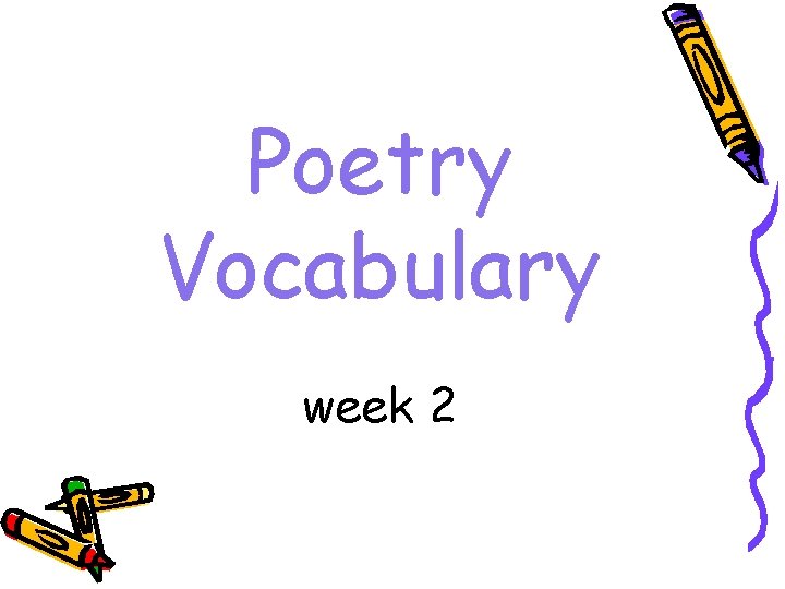 Poetry Vocabulary week 2 