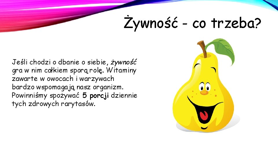 Żywność - co trzeba? Jeśli chodzi o dbanie o siebie, żywność gra w nim Żywność - co trzeba? Jeśli chodzi o dbanie o siebie, żywność gra w nim