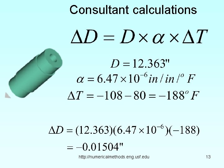 Consultant calculations http: //numericalmethods. eng. usf. edu 13 
