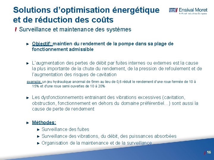 Solutions d’optimisation énergétique et de réduction des coûts Surveillance et maintenance des systèmes Objectif:
