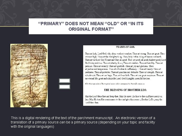 “PRIMARY” DOES NOT MEAN “OLD” OR “IN ITS ORIGINAL FORMAT” This is a digital