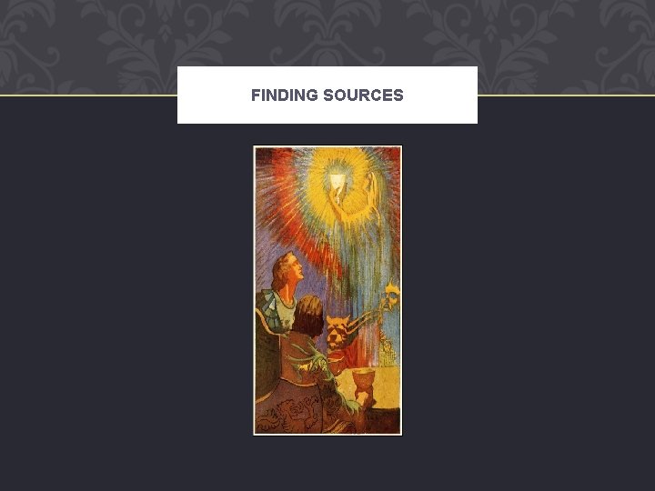 FINDING SOURCES 