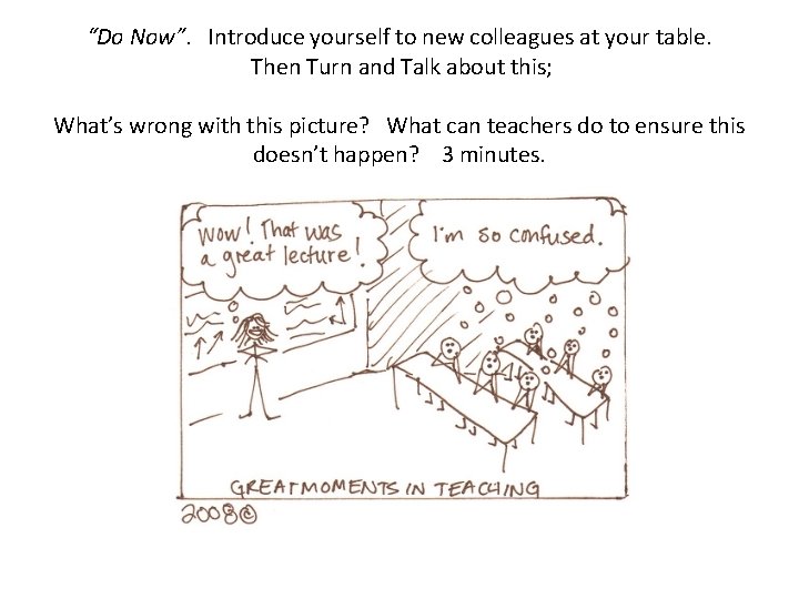 “Do Now”. Introduce yourself to new colleagues at your table. Then Turn and Talk “Do Now”. Introduce yourself to new colleagues at your table. Then Turn and Talk