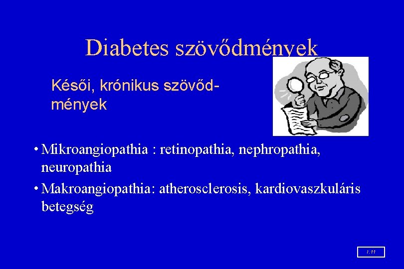 a cukorbetegség krónikus szövődményei)