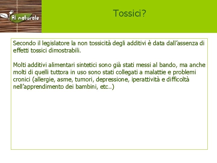 ECOCERT Tossici? Secondo il legislatore la non tossicità degli additivi è data dall’assenza di