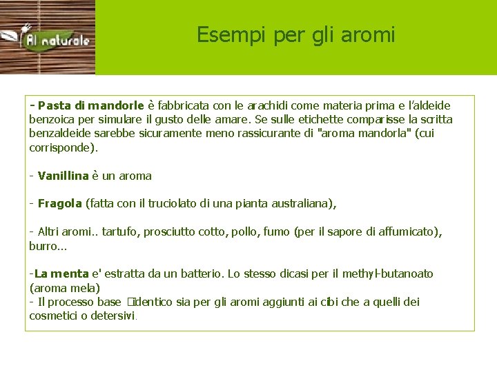 Esempi aromi Esempi per gli aromi - Pasta di mandorle è fabbricata con le