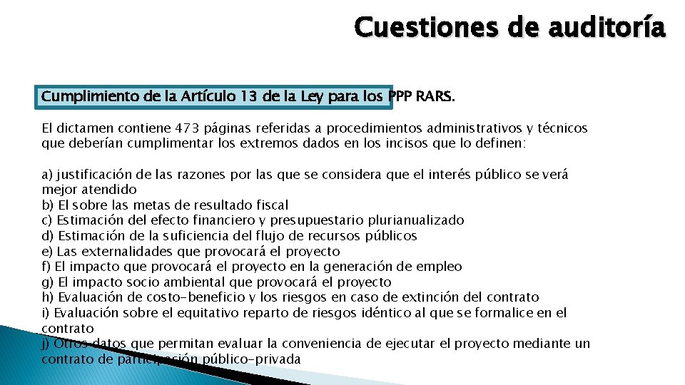 Cuestiones de auditoría Cumplimiento de la Artículo 13 de la Ley para los PPP