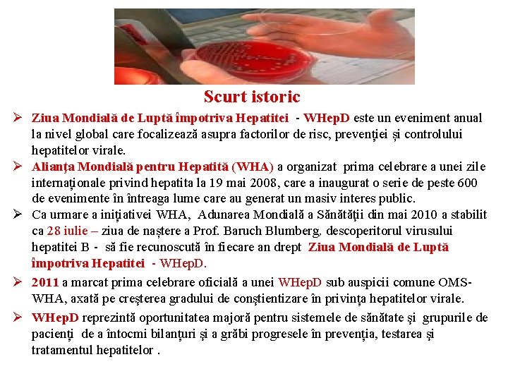 Scurt istoric Ø Ziua Mondială de Luptă împotriva Hepatitei - WHep. D este un