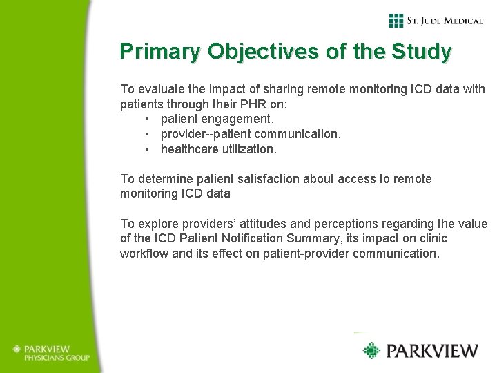 Primary Objectives of the Study To evaluate the impact of sharing remote monitoring ICD