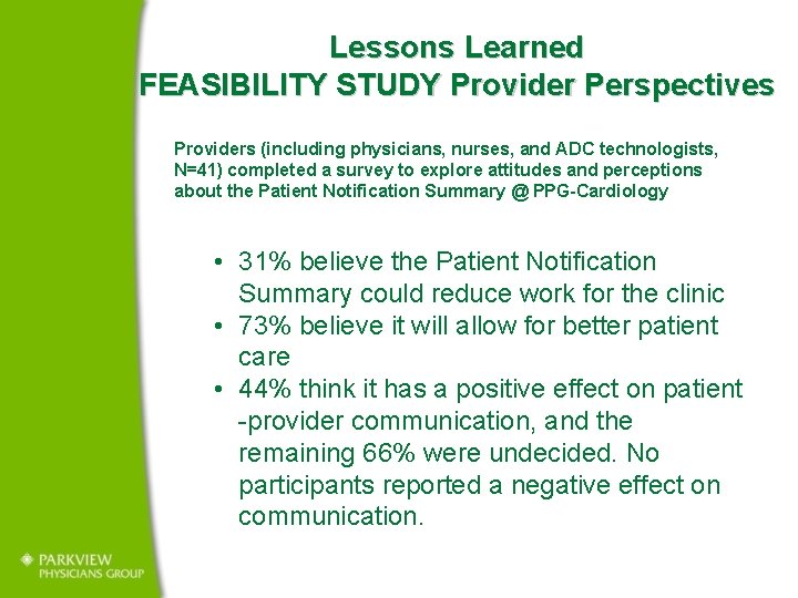 Lessons Learned FEASIBILITY STUDY Provider Perspectives Providers (including physicians, nurses, and ADC technologists, N=41)