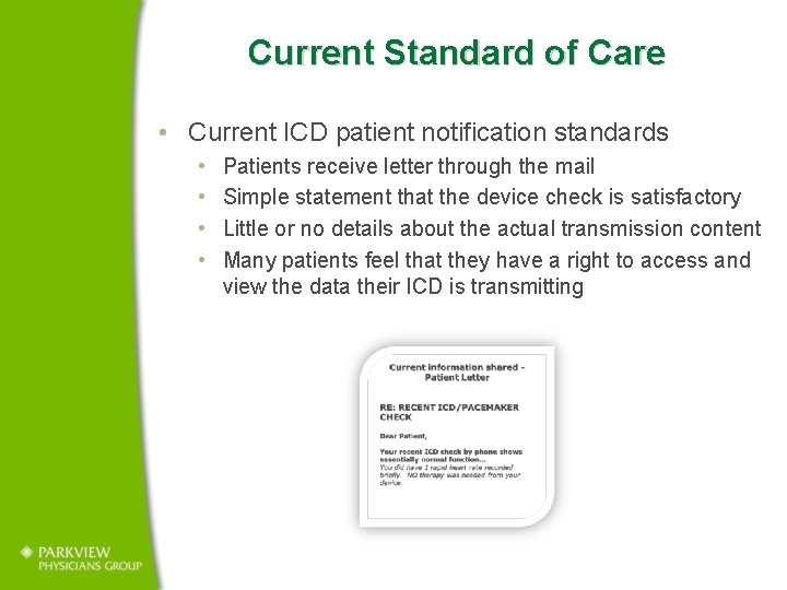 Current Standard of Care • Current ICD patient notification standards • • Patients receive