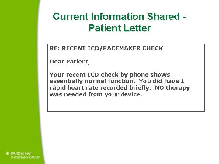 Current Information Shared Patient Letter RE: RECENT ICD/PACEMAKER CHECK Dear Patient, Your recent ICD