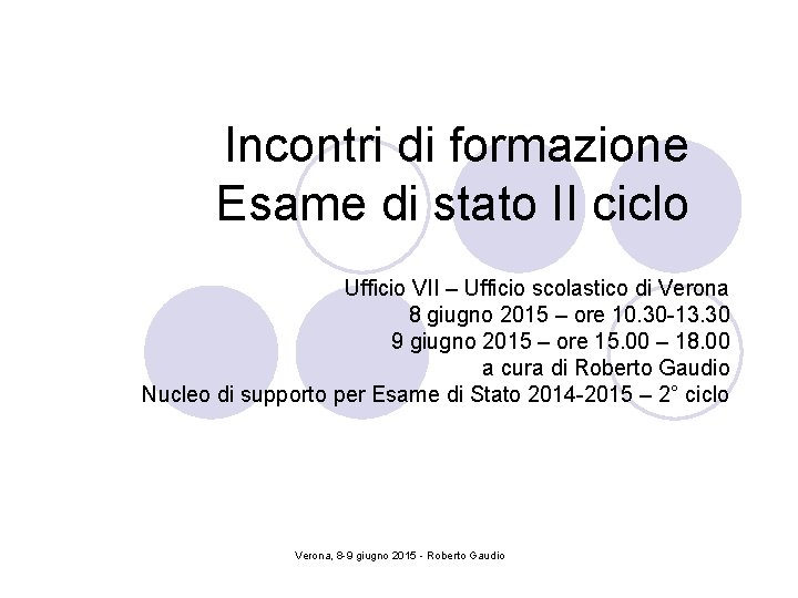 Incontri di formazione Esame di stato II ciclo Ufficio VII – Ufficio scolastico di