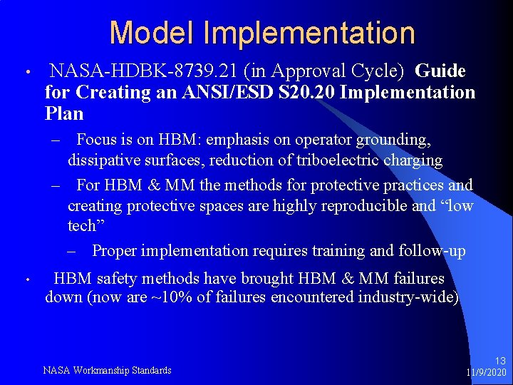 Model Implementation • NASA-HDBK-8739. 21 (in Approval Cycle) Guide for Creating an ANSI/ESD S