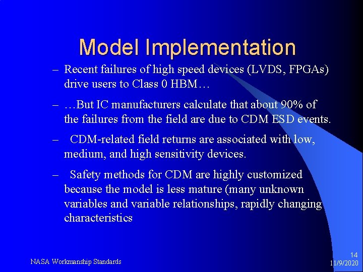 Model Implementation – Recent failures of high speed devices (LVDS, FPGAs) drive users to