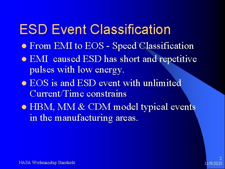ESD Event Classification From EMI to EOS - Speed Classification l EMI caused ESD