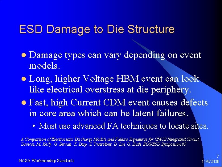ESD Damage to Die Structure Damage types can vary depending on event models. l