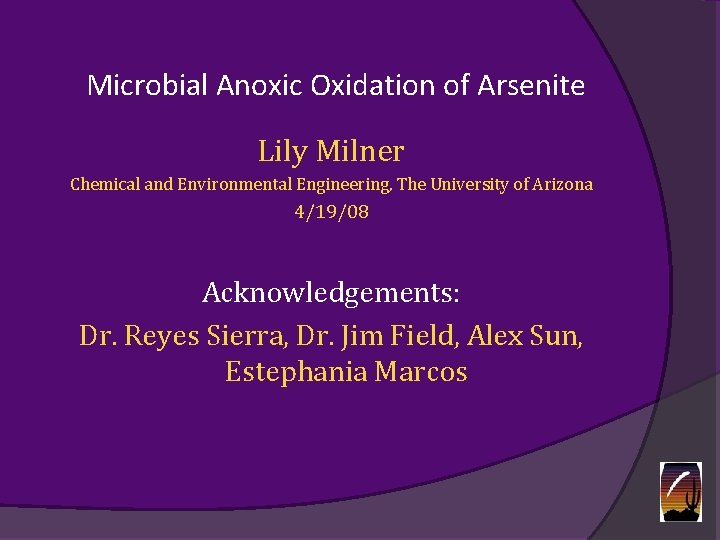 Microbial Anoxic Oxidation of Arsenite Lily Milner Chemical and Environmental Engineering, The University of