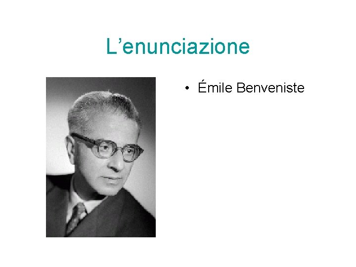 L’enunciazione • Émile Benveniste 