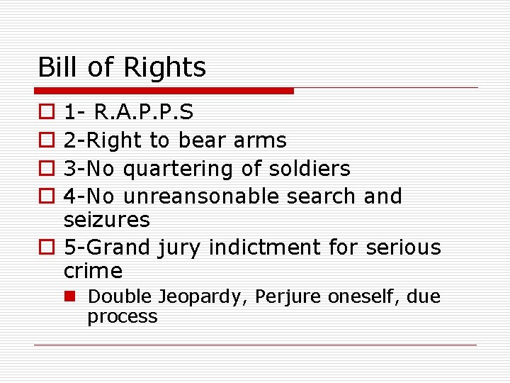 Bill of Rights 1 - R. A. P. P. S 2 -Right to bear