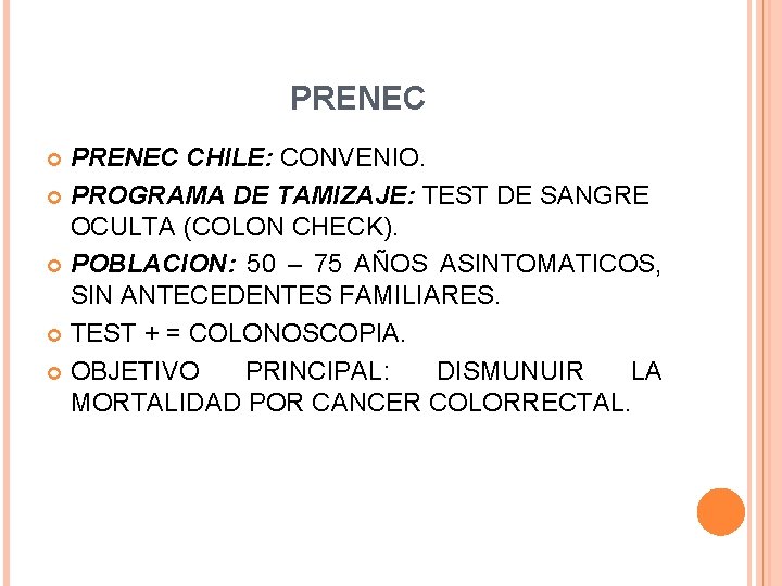 PRENEC CHILE: CONVENIO. PROGRAMA DE TAMIZAJE: TEST DE SANGRE OCULTA (COLON CHECK). POBLACION: 50