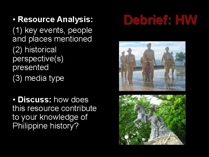  • Resource Analysis: (1) key events, people and places mentioned (2) historical perspective(s)