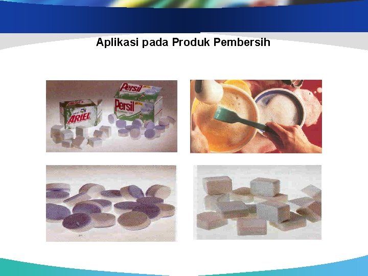 Aplikasi pada Produk Pembersih 