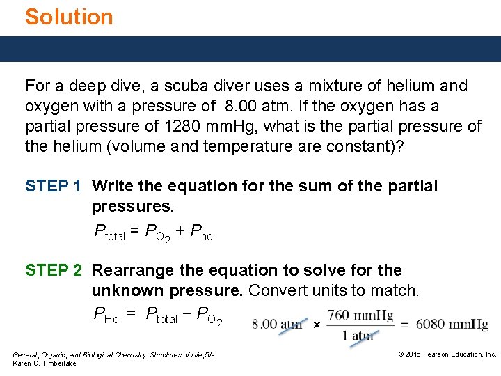 Solution For a deep dive, a scuba diver uses a mixture of helium and