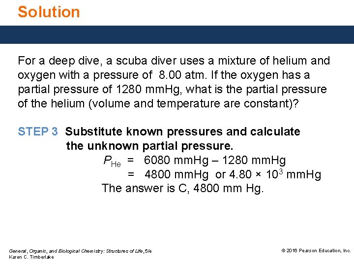 Solution For a deep dive, a scuba diver uses a mixture of helium and