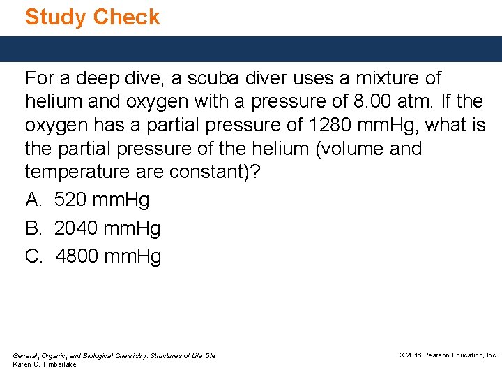 Study Check For a deep dive, a scuba diver uses a mixture of helium