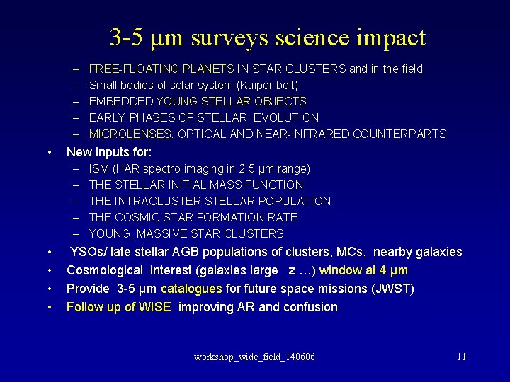 3 -5 µm surveys science impact – – – • New inputs for: –