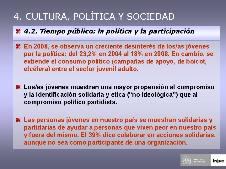 4. CULTURA, POLÍTICA Y SOCIEDAD z 4. 2. Tiempo público: la política y la