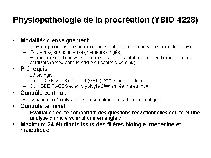 Physiopathologie de la procréation (YBIO 4228) • Modalités d’enseignement – Travaux pratiques de spermatogenèse