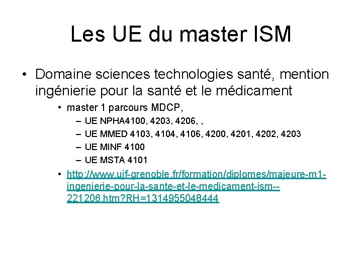 Les UE du master ISM • Domaine sciences technologies santé, mention ingénierie pour la