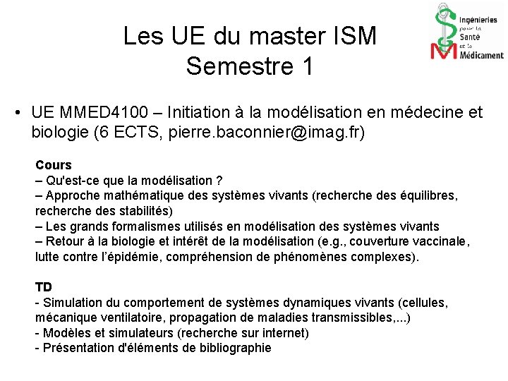 Les UE du master ISM Semestre 1 • UE MMED 4100 – Initiation à