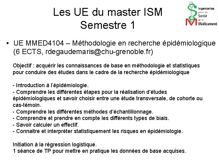 Les UE du master ISM Semestre 1 • UE MMED 4104 – Méthodologie en