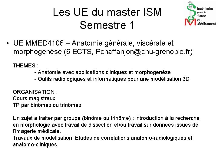 Les UE du master ISM Semestre 1 • UE MMED 4106 – Anatomie générale,