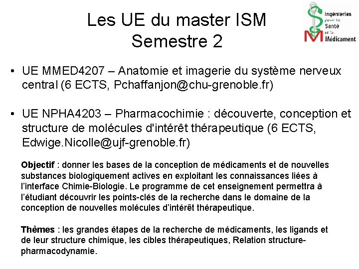 Les UE du master ISM Semestre 2 • UE MMED 4207 – Anatomie et