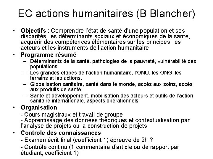 EC actions humanitaires (B Blancher) • Objectifs : Comprendre l’état de santé d’une population