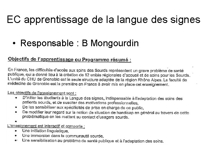 EC apprentissage de la langue des signes • Responsable : B Mongourdin 